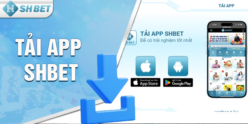 Hướng Dẫn Tải App Shbe Giúp Người Chơi Dễ Nhất